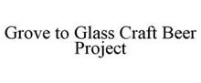 GROVE TO GLASS CRAFT BEER PROJECT
