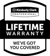 KIMBERLY-CLARK PROFESSIONAL WE'VE GOT YOU COVERED LIFETIME WARRANTY