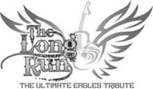 THE LONG RUN THE ULTIMATE EAGLES TRIBUTE