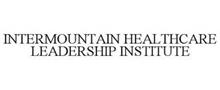 INTERMOUNTAIN HEALTHCARE LEADERSHIP INSTITUTE