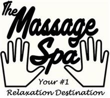 THE MASSAGE SPA YOUR #1 RELAXATION DESTINATION