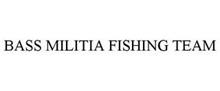 BASS MILITIA FISHING TEAM