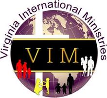 VIRGINIA INTERNATIONAL MINISTRIES VIM