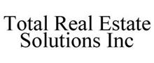 TOTAL REAL ESTATE SOLUTIONS INC