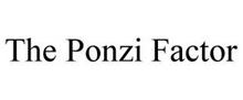 THE PONZI FACTOR