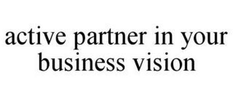 ACTIVE PARTNER IN YOUR BUSINESS VISION