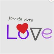 JOIE DE VIVRE LOVE