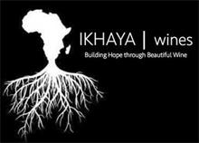 IKHAYA | WINES BUILDING HOPE THROUGH BEAUTIFUL WINE