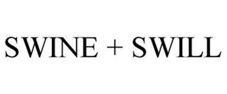 SWINE + SWILL