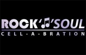 ROCK SOUL CELL - A - BRATION