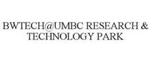 BWTECH@UMBC RESEARCH & TECHNOLOGY PARK