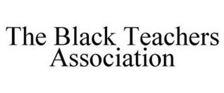 THE BLACK TEACHERS ASSOCIATION