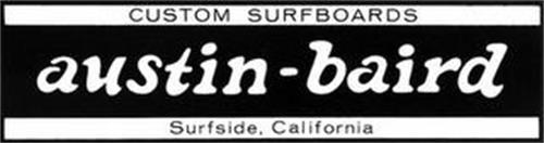 CUSTOM SURFBOARDS AUSTIN-BAIRD SURFSIDE, CALIFORNIA