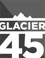 GLACIER45