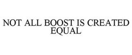 NOT ALL BOOST IS CREATED EQUAL