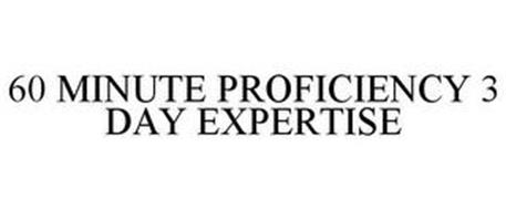 60 MINUTE PROFICIENCY 3 DAY EXPERTISE