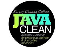 JAVA CLEAN SIMPLY CLEANER COFFEE. DESCALER + CLEANER FOR SINGLE CUP BREWERS & DRIP COFFEE MACHINES