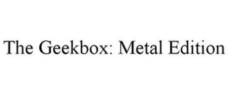 THE GEEKBOX: METAL EDITION