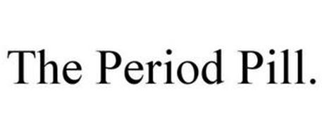 THE PERIOD PILL.