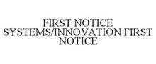 FIRST NOTICE SYSTEMS/INNOVATION FIRST NOTICE