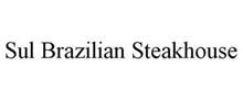 SUL BRAZILIAN STEAKHOUSE