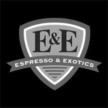 E&E ESPRESSO & EXOTICS