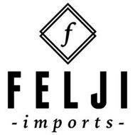 F FELJI - IMPORTS -