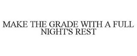 MAKE THE GRADE WITH A FULL NIGHT'S REST