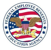 FEDERAL EMPLOYEE BENEFITS EDUCATION AGENCY