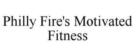 PHILLY FIRE'S MOTIVATED FITNESS