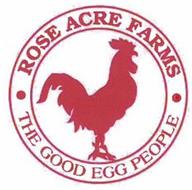 ROSE ACRE FARMS · THE GOOD EGG PEOPLE ·