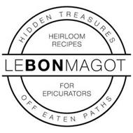 LE BON MAGOT HIDDEN TREASURES OFF EATENPATHS HEIRLOOM RECIPES FOR EPICURATORS