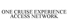 ONE CRUISE EXPERIENCE ACCESS NETWORK