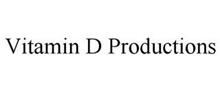 VITAMIN D PRODUCTIONS