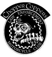 CHOPPER COPPERS LAW ENFORCEMENT MOTORCYCLE CLUB
