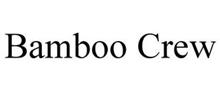 BAMBOO CREW