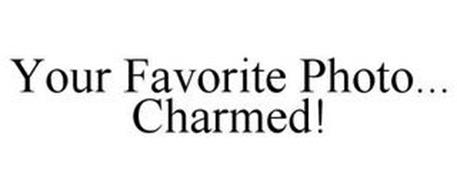 YOUR FAVORITE PHOTO... CHARMED!