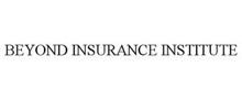 THE BEYOND INSURANCE INSTITUTE