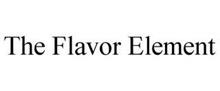 THE FLAVOR ELEMENT