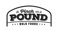 A PINCH OR A POUND BULK FOODS