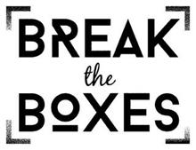 BREAK THE BOXES