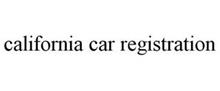 CALIFORNIA CAR REGISTRATION