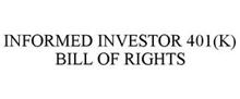 INFORMED INVESTOR 401(K) BILL OF RIGHTS