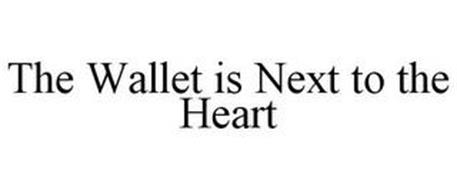 THE WALLET IS NEXT TO THE HEART