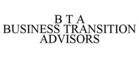 B T A BUSINESS TRANSITION ADVISORS