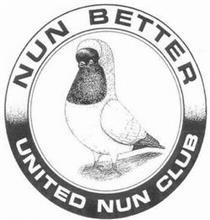 NUN BETTER UNITED NUN CLUB