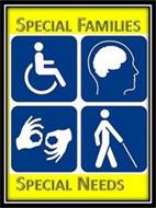 SPECIAL FAMILIES HAVE SPECIAL NEEDS