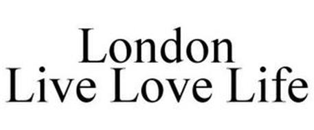 LONDON LIVE LOVE LIFE