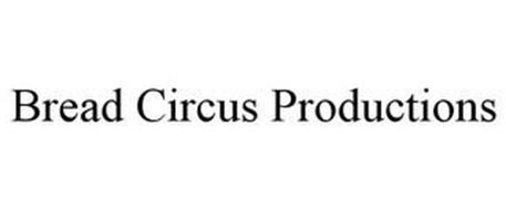 BREAD CIRCUS PRODUCTIONS