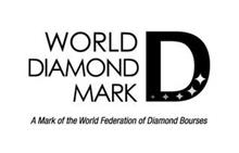 WORLD DIAMOND MARK D A MARK OF THE WORLD FEDERATION OF DIAMOND BOURSES